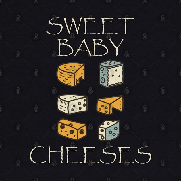 Cheese Lover Funny Sweet Baby Cheeses by tamdevo1